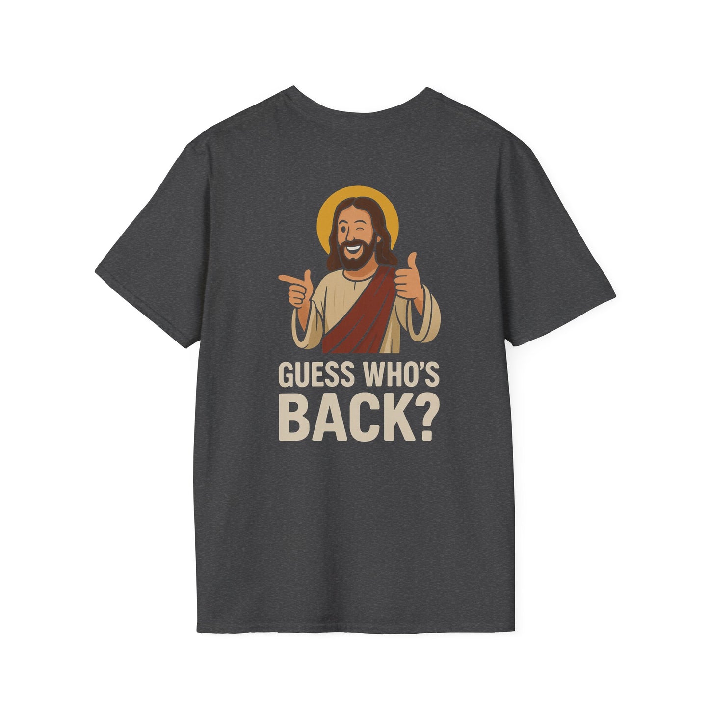 Jesus, Guess Who's Back? T-Shirt