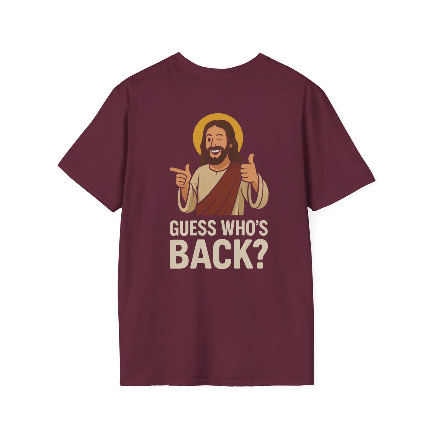 Jesus, Guess Who's Back? T-Shirt