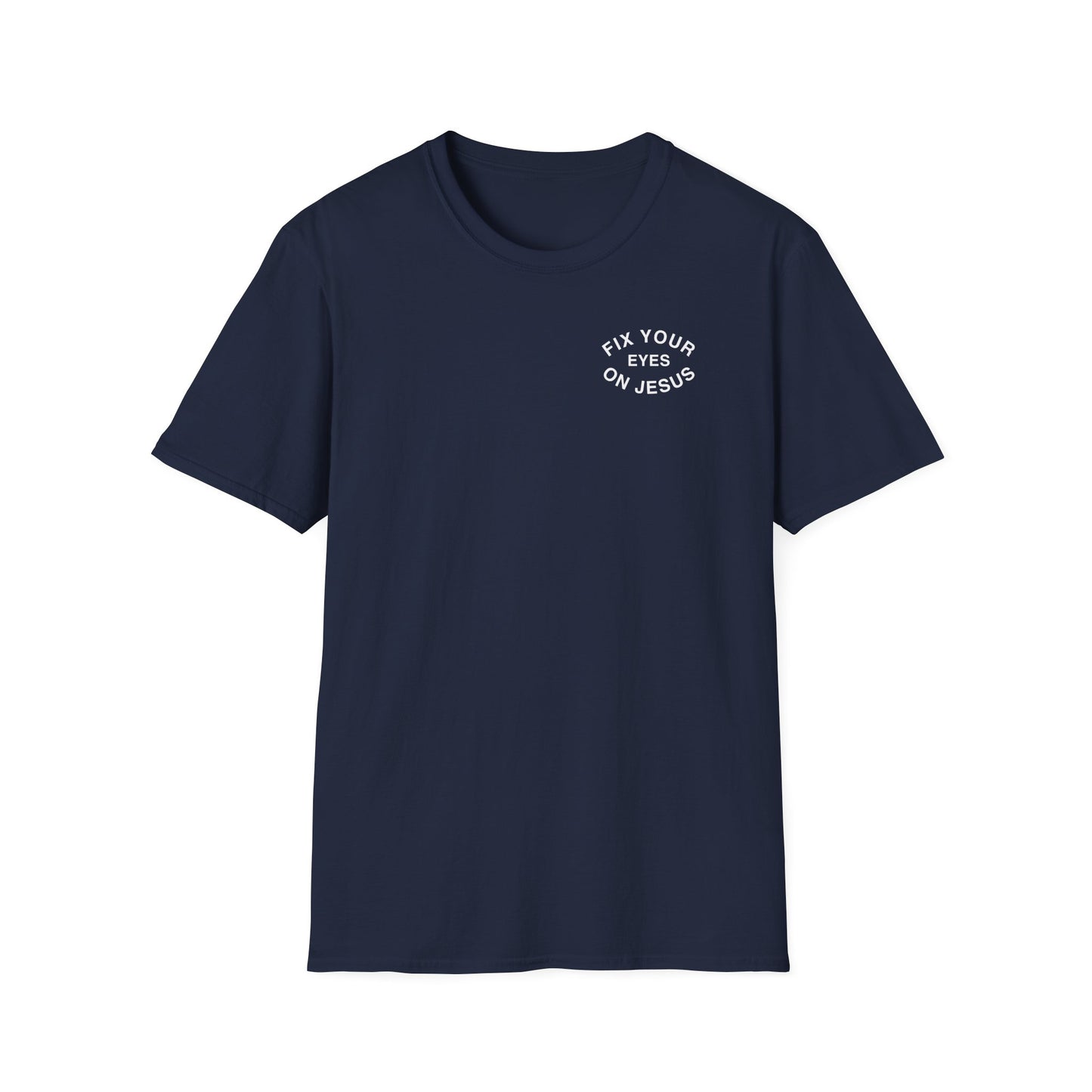 Fix Your Eyes On Jesus T-Shirt