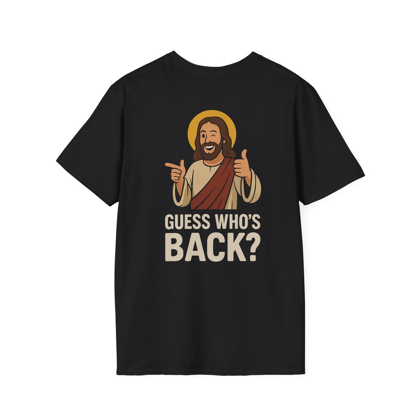 Jesus, Guess Who's Back? T-Shirt