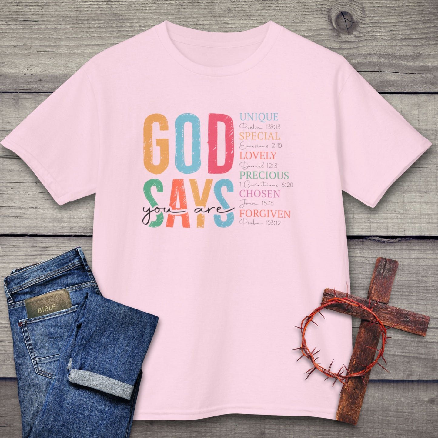 God Says You Are T-Shirt