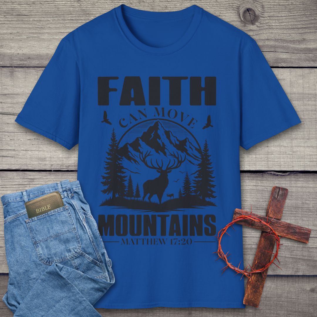Faith Can Move Mountains T-Shirt