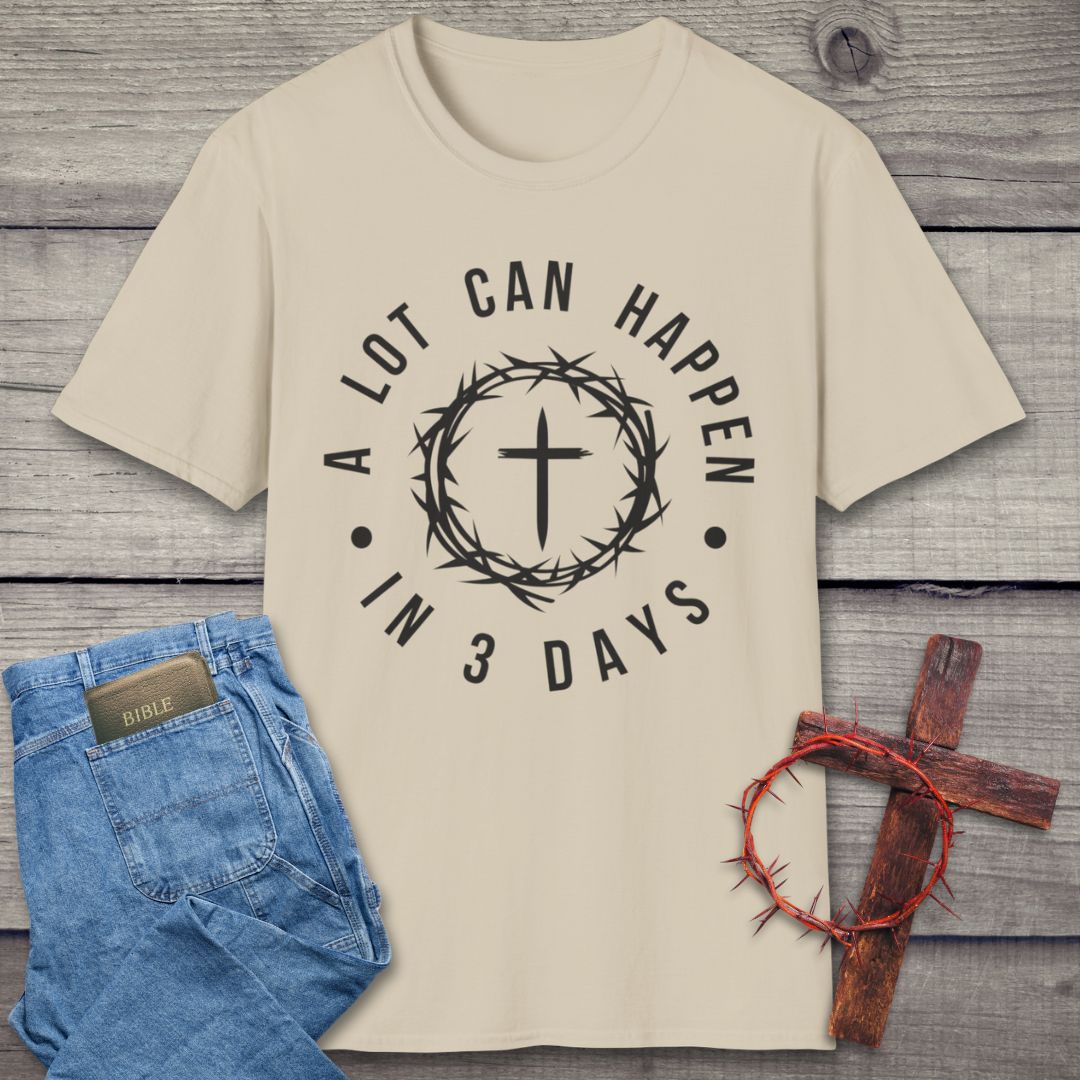 A Lot Can Happen T-Shirt