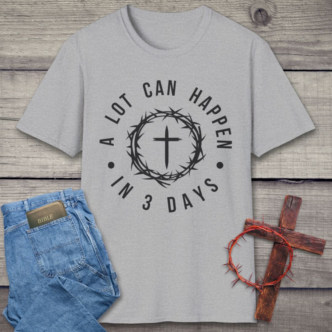 A Lot Can Happen T-Shirt