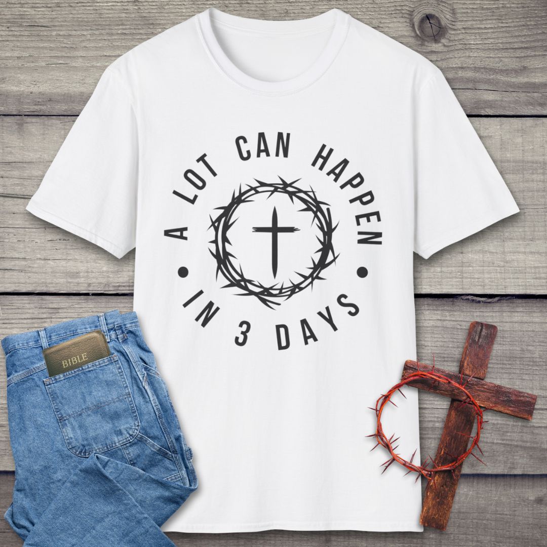 A Lot Can Happen T-Shirt