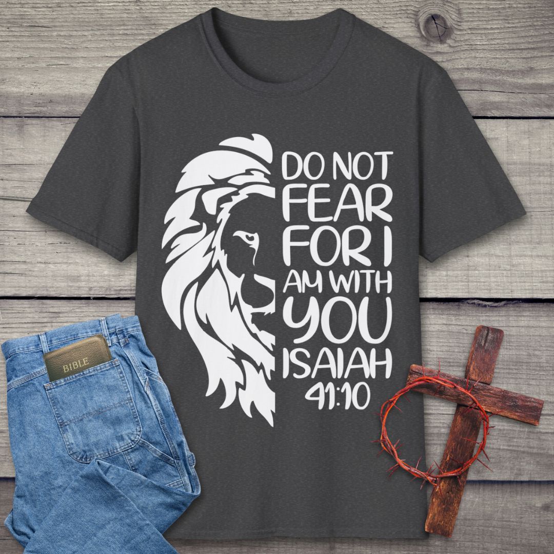 Do Not Fear T-Shirt