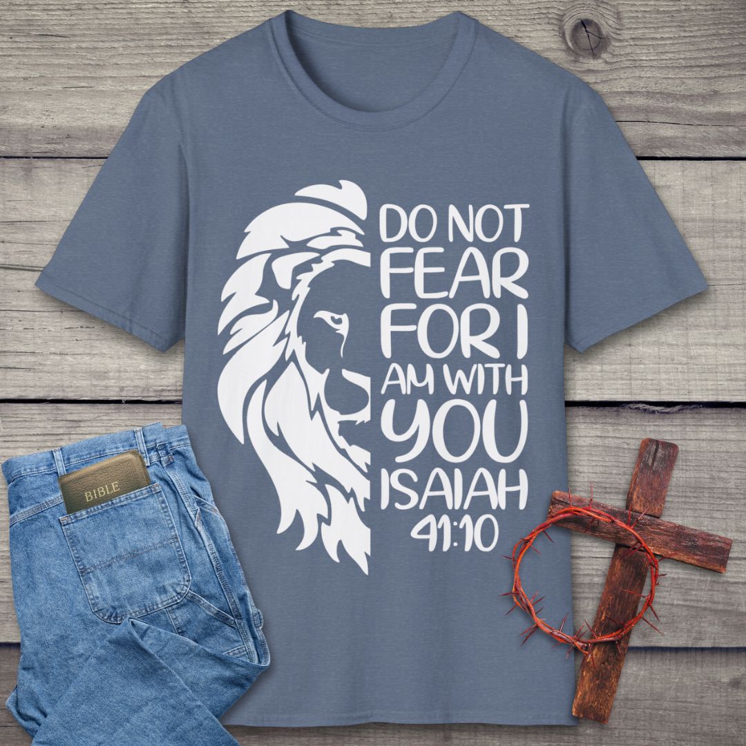 Do Not Fear T-Shirt