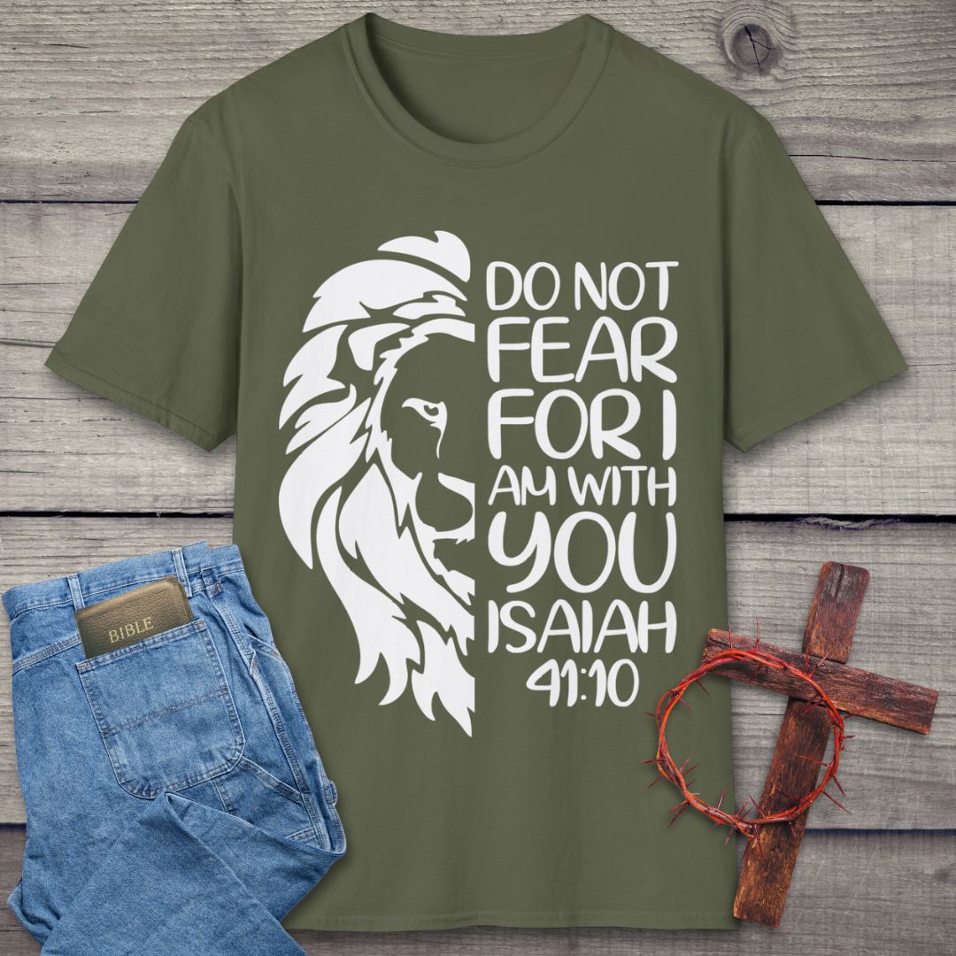 Do Not Fear T-Shirt