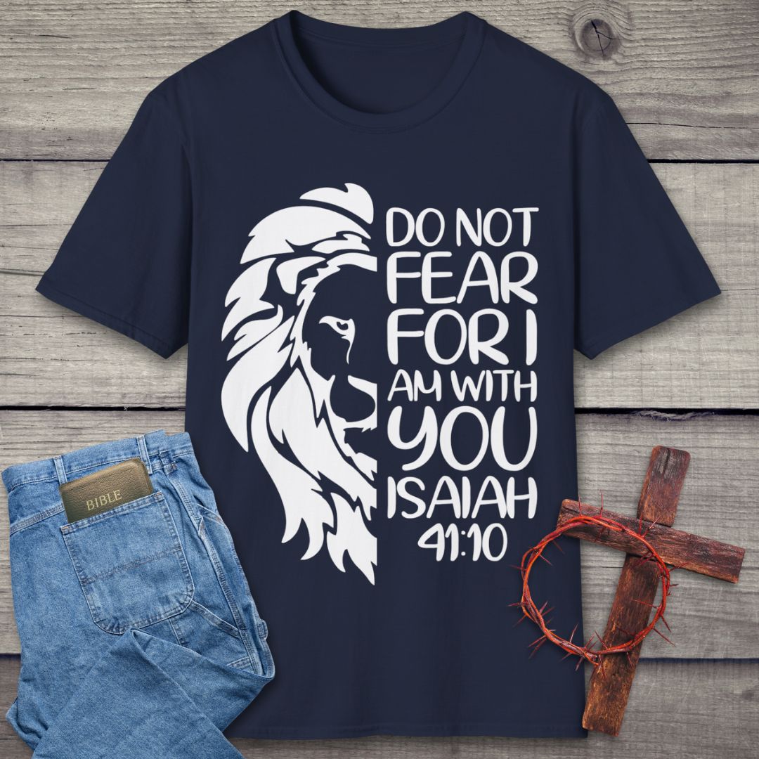 Do Not Fear T-Shirt
