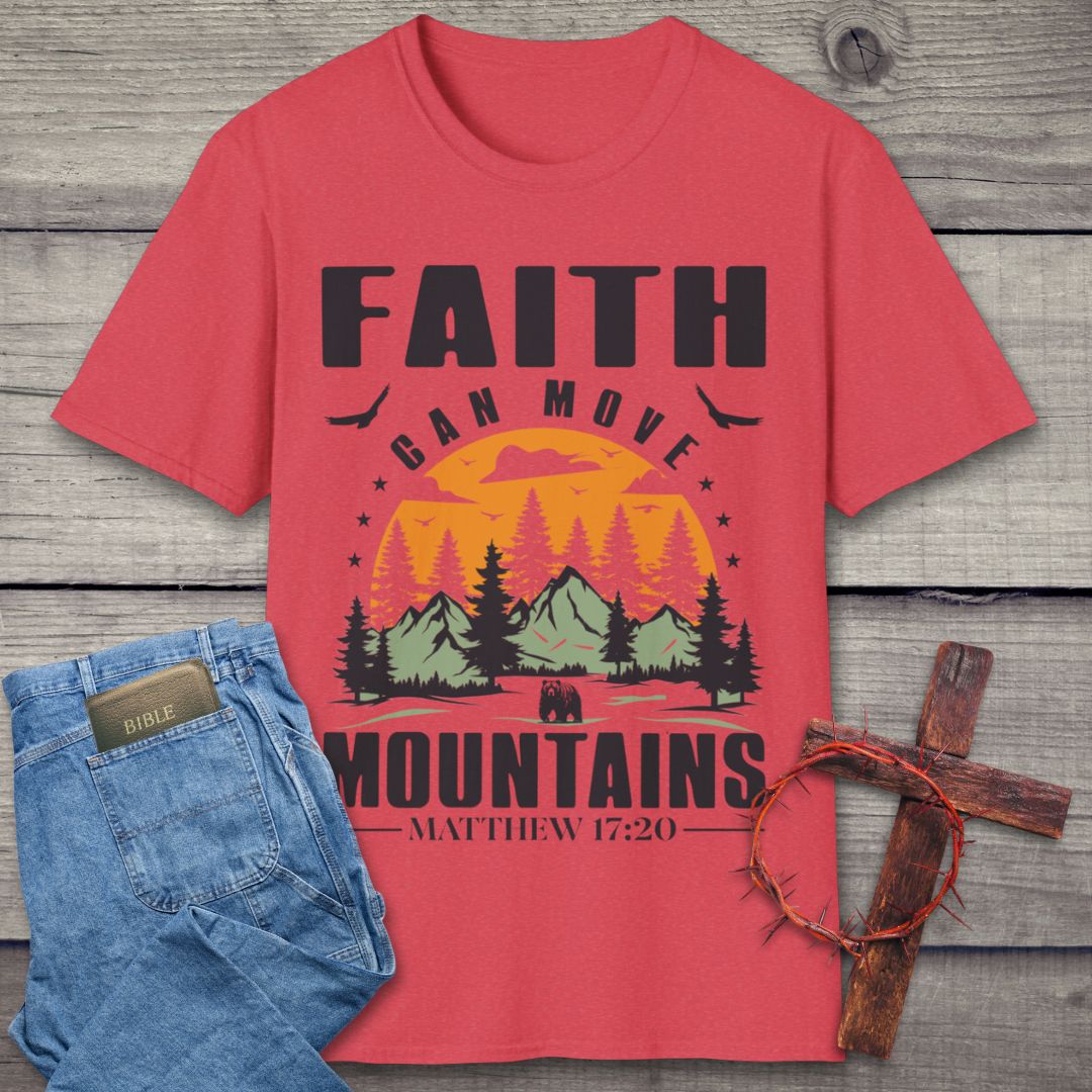 Faith Can Move Mountains T-Shirt