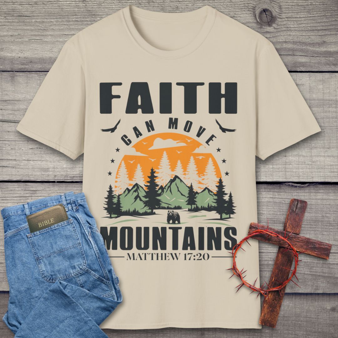 Faith Can Move Mountains T-Shirt