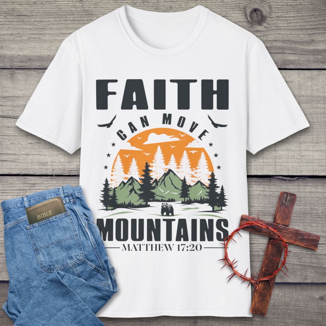 Faith Can Move Mountains T-Shirt