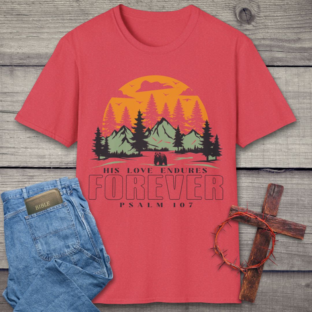 His Love Endures Forever T-Shirt