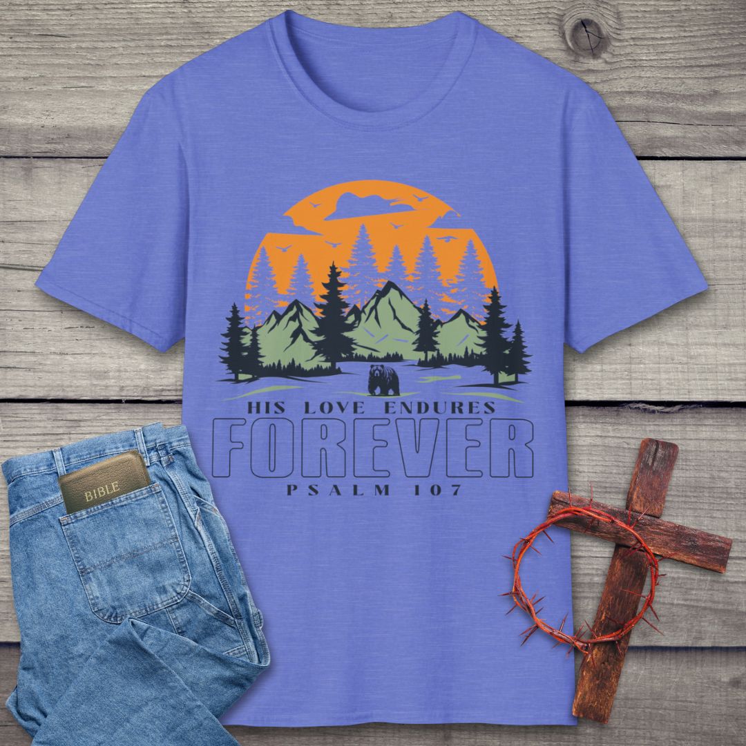 His Love Endures Forever T-Shirt