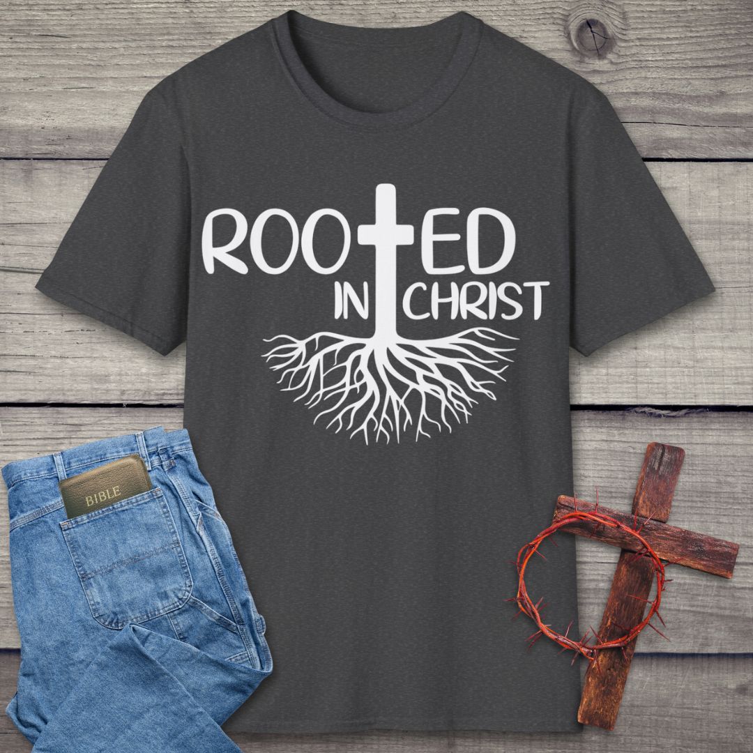Rooted In Christ T-Shirt