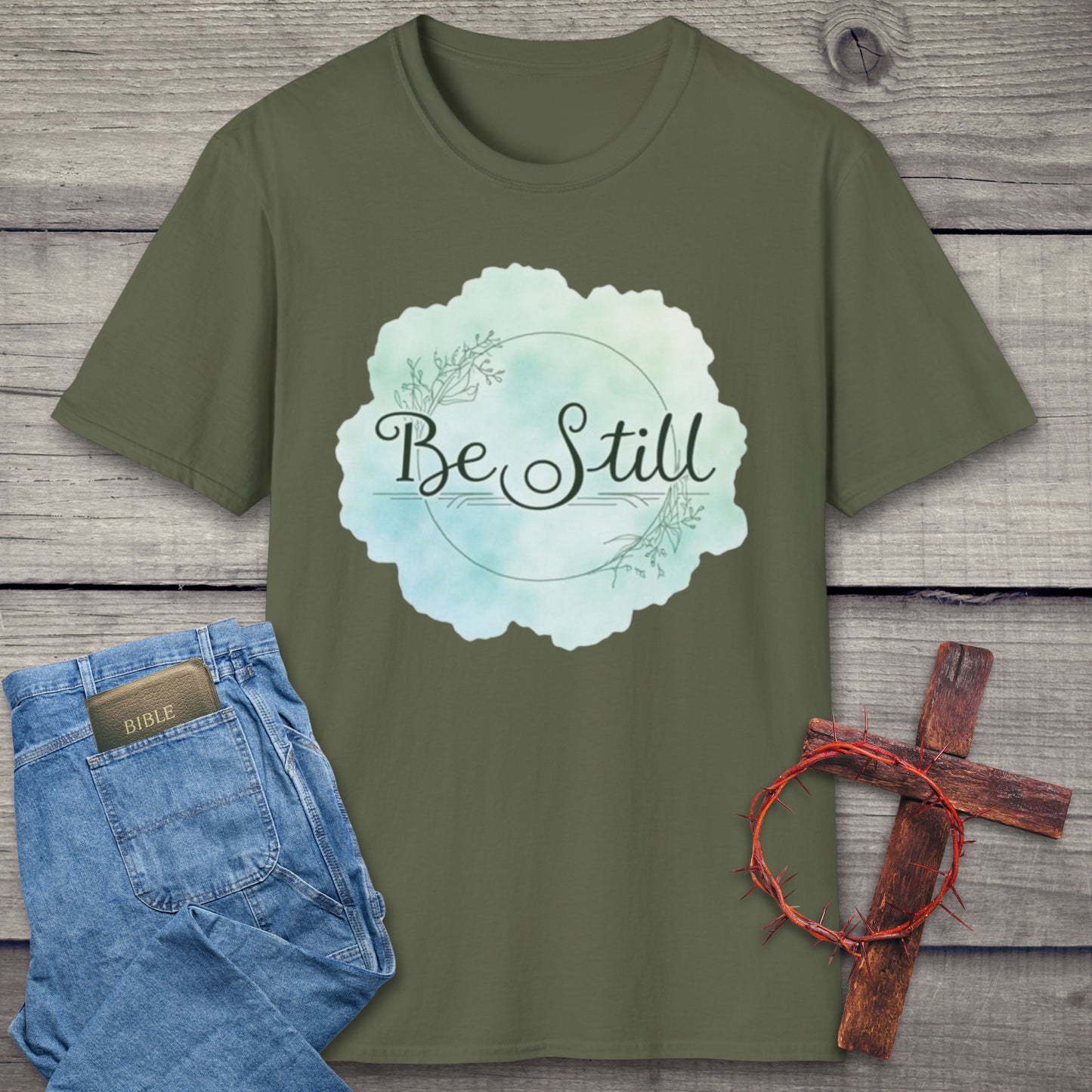 Be Still T-Shirt