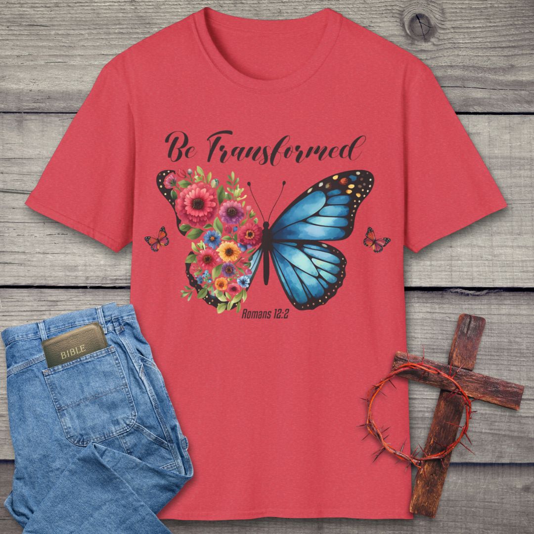 Be Transformed T-Shirt