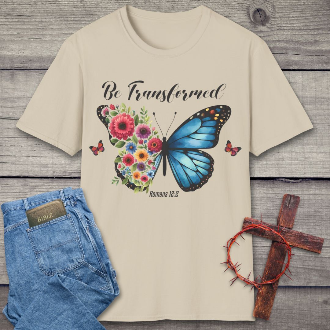 Be Transformed T-Shirt