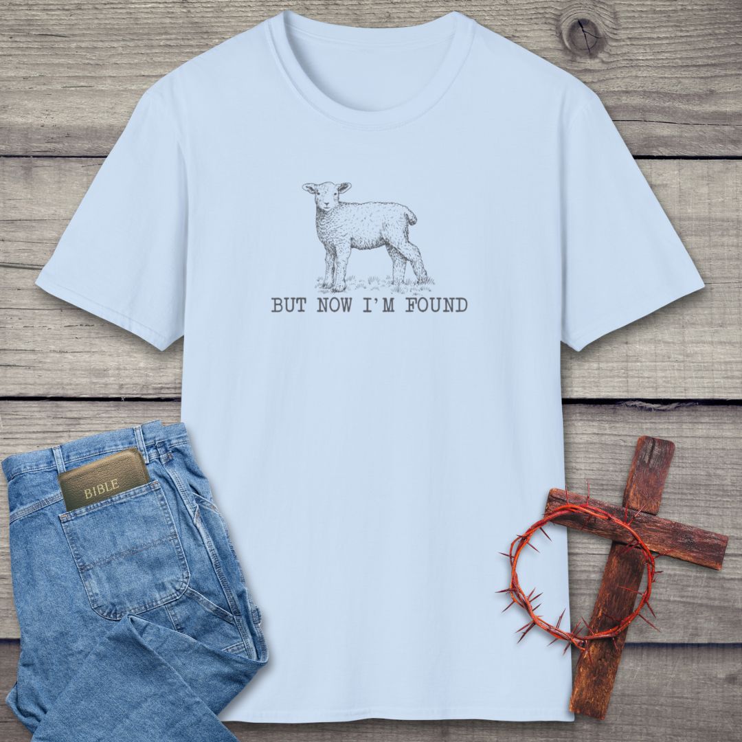 But Now I'm Found T-Shirt