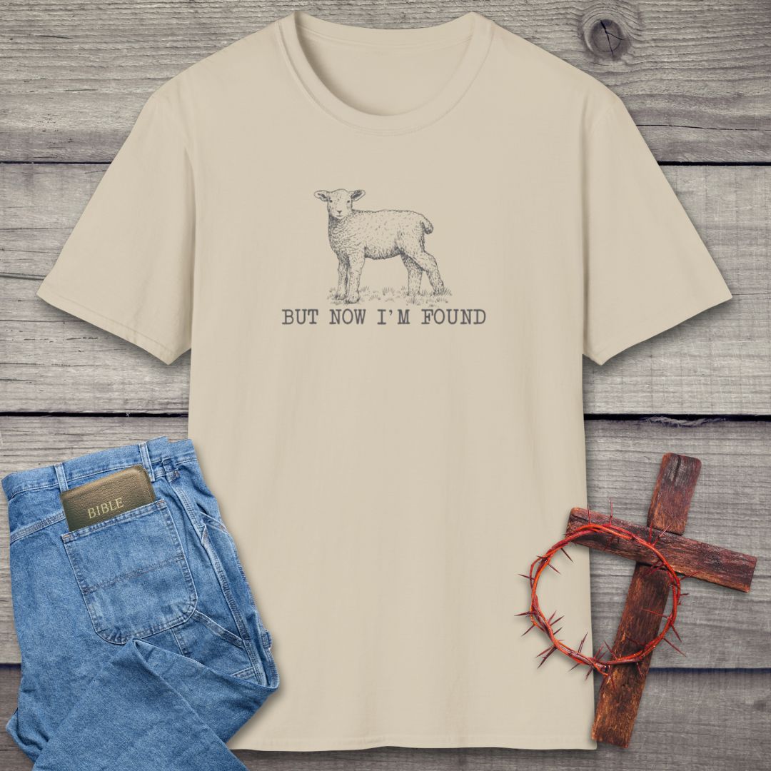 But Now I'm Found T-Shirt