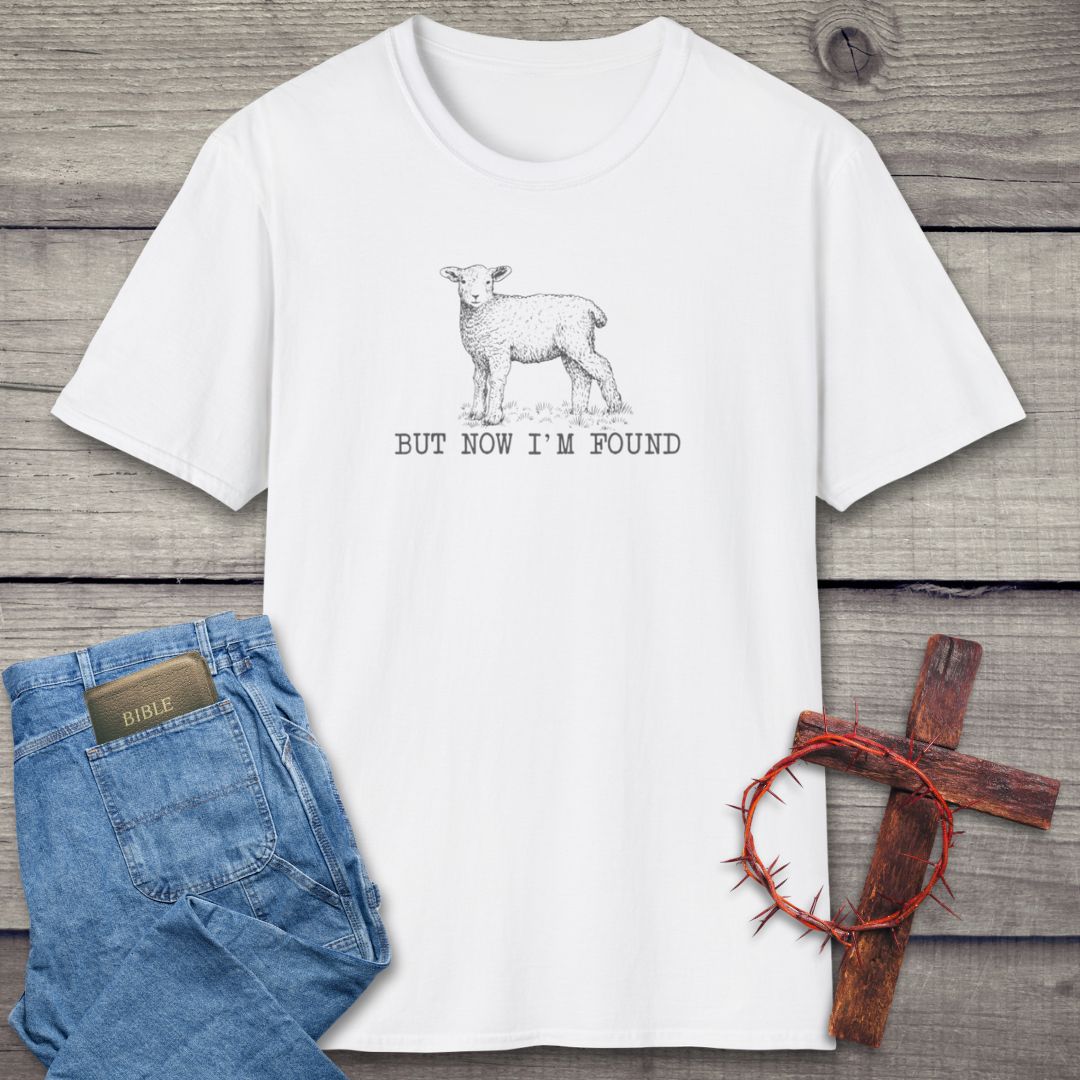 But Now I'm Found T-Shirt