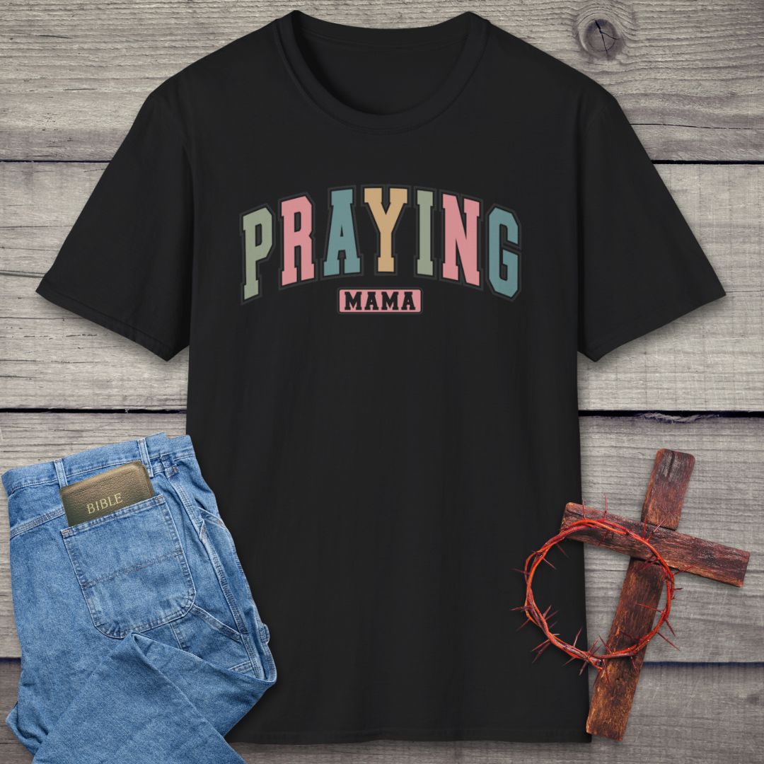 Praying Mama T-Shirt