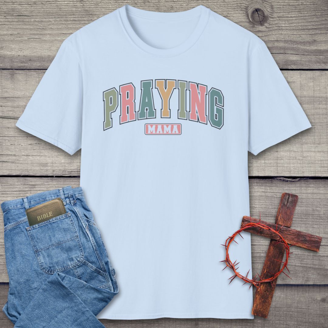 Praying Mama T-Shirt