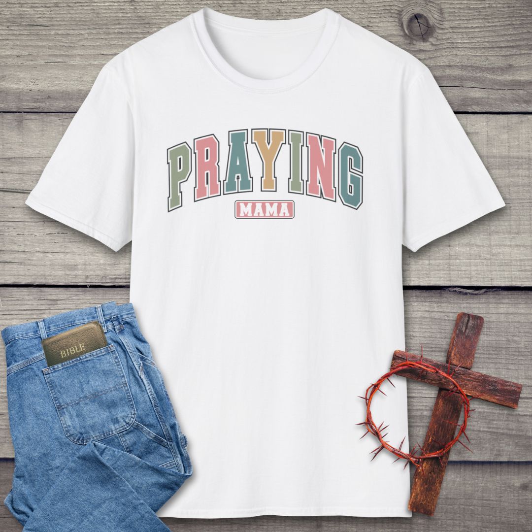 Praying Mama T-Shirt