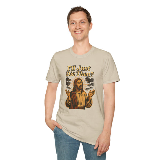 Sarcastic Jesus T-Shirt