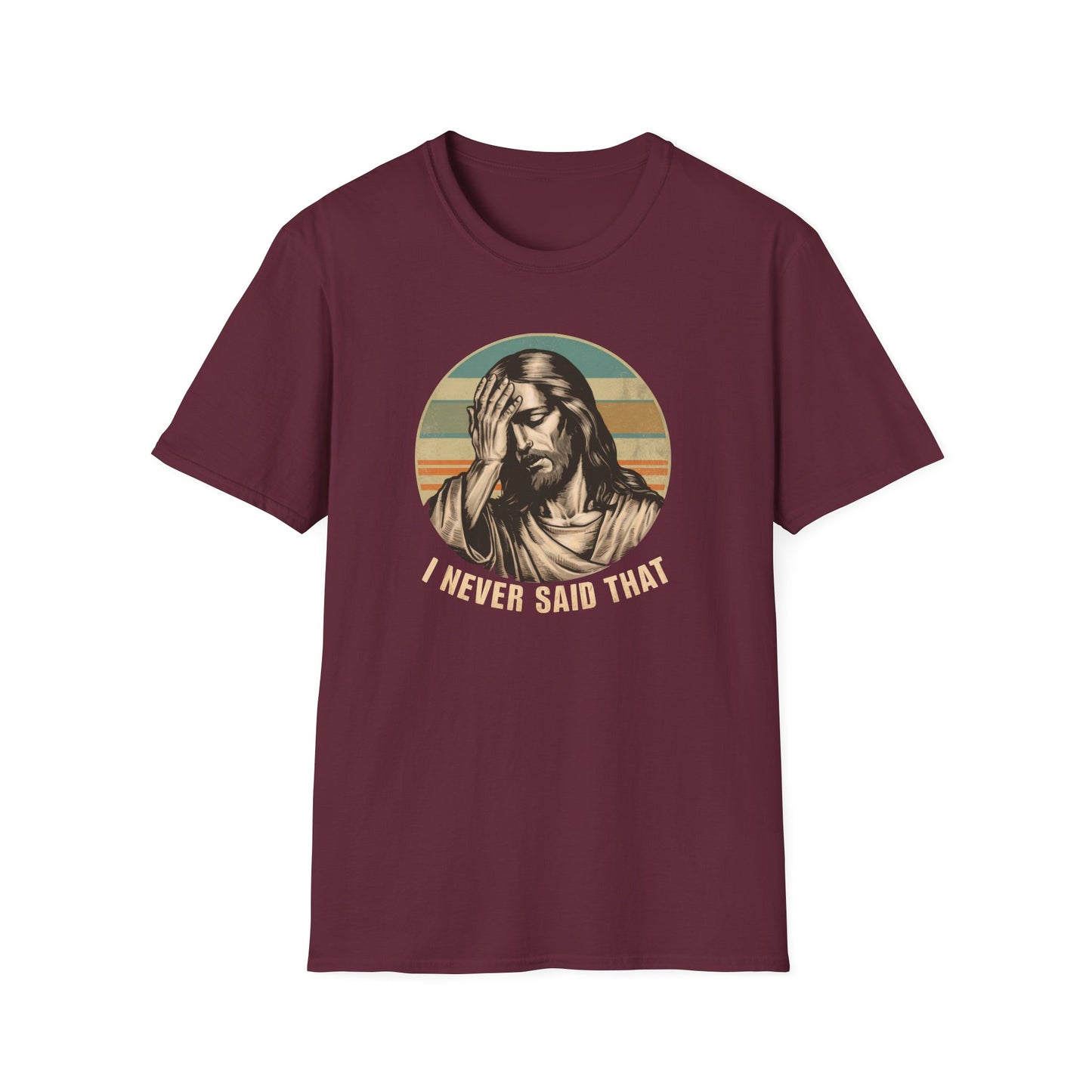 I Never Said That T-Shirt