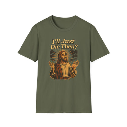 Sarcastic Jesus T-Shirt