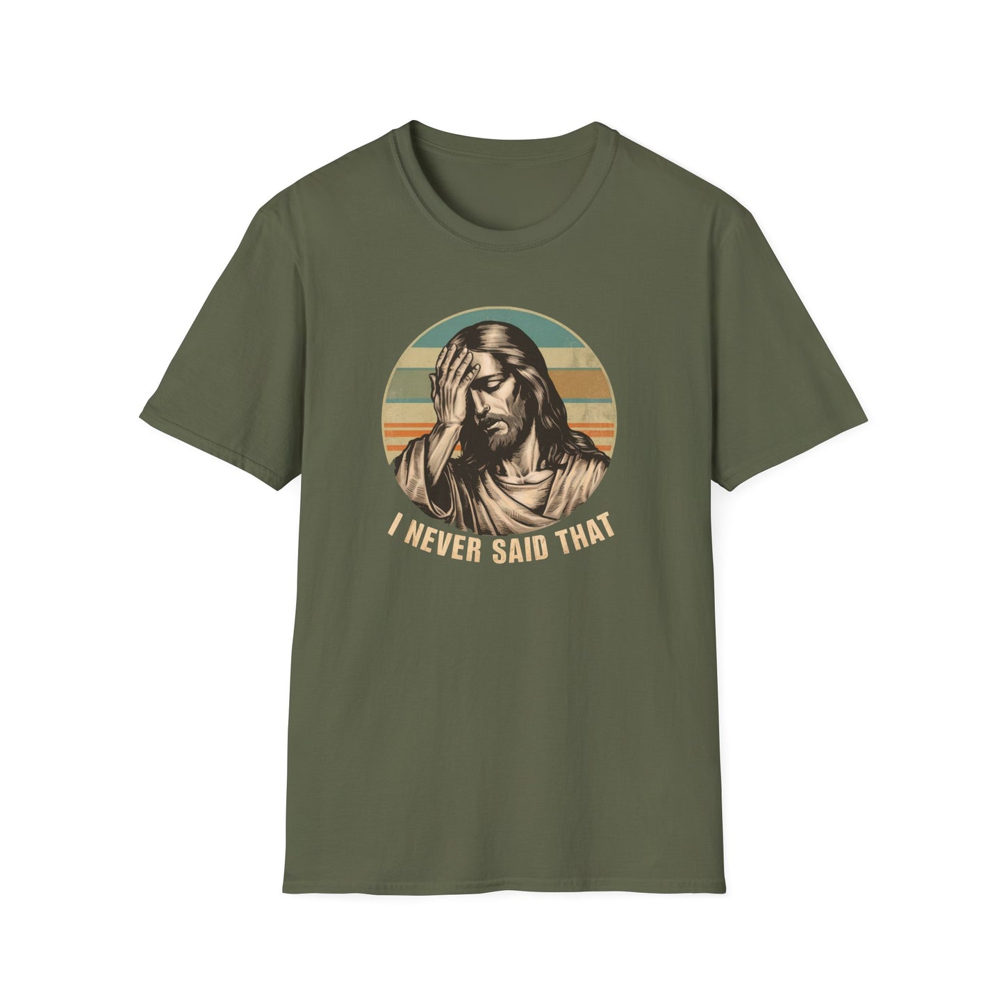 I Never Said That T-Shirt