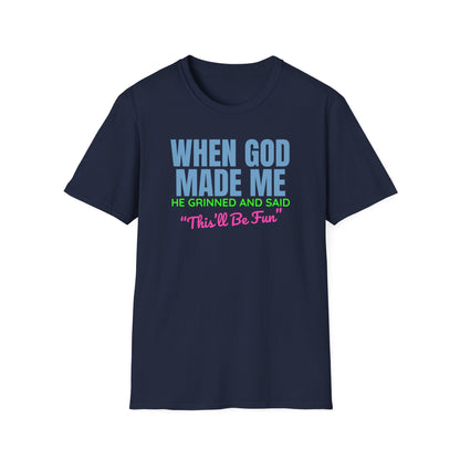 When God Made Me T-Shirt