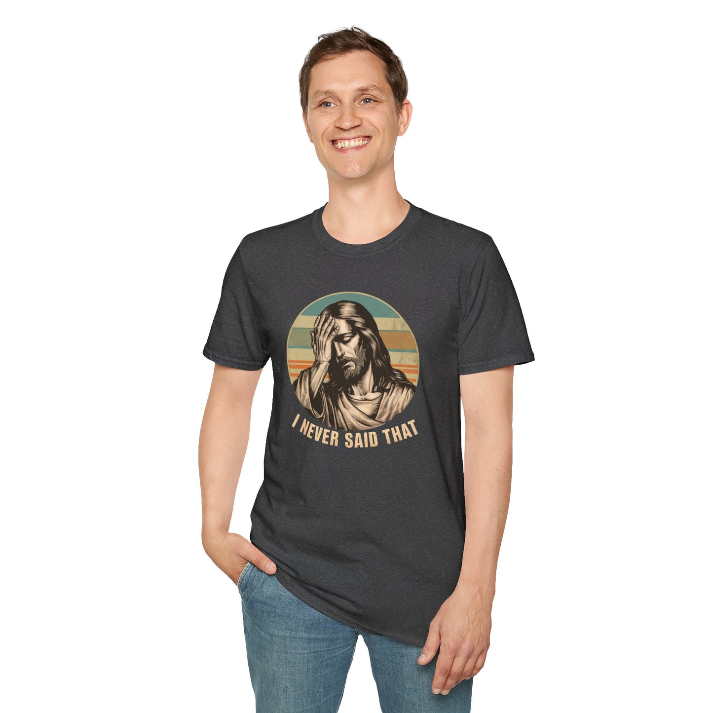 I Never Said That T-Shirt