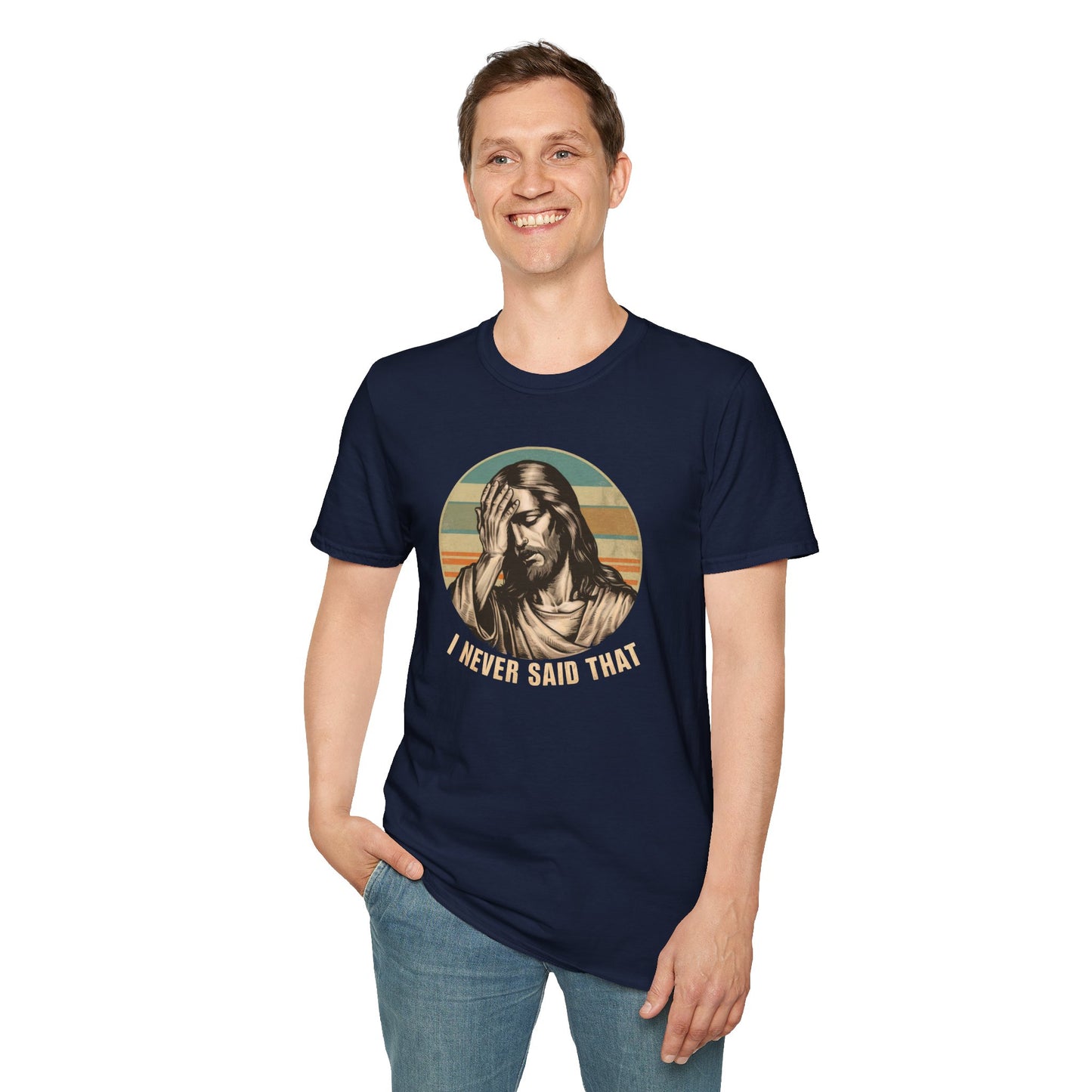 I Never Said That T-Shirt