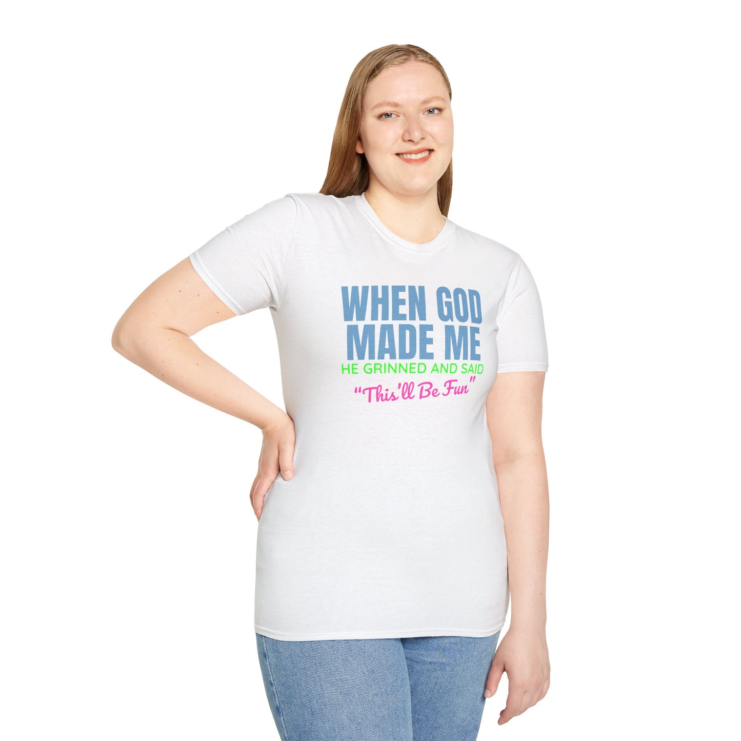 When God Made Me T-Shirt