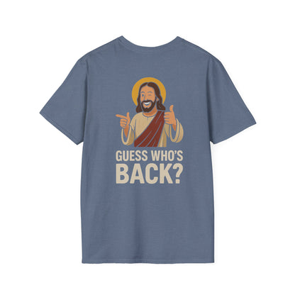 Jesus, Guess Who's Back? T-Shirt