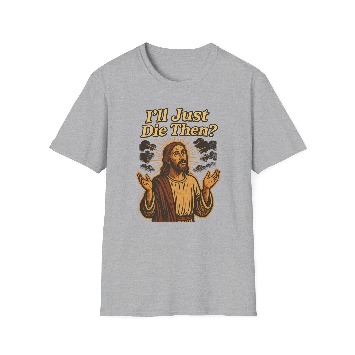 Sarcastic Jesus T-Shirt