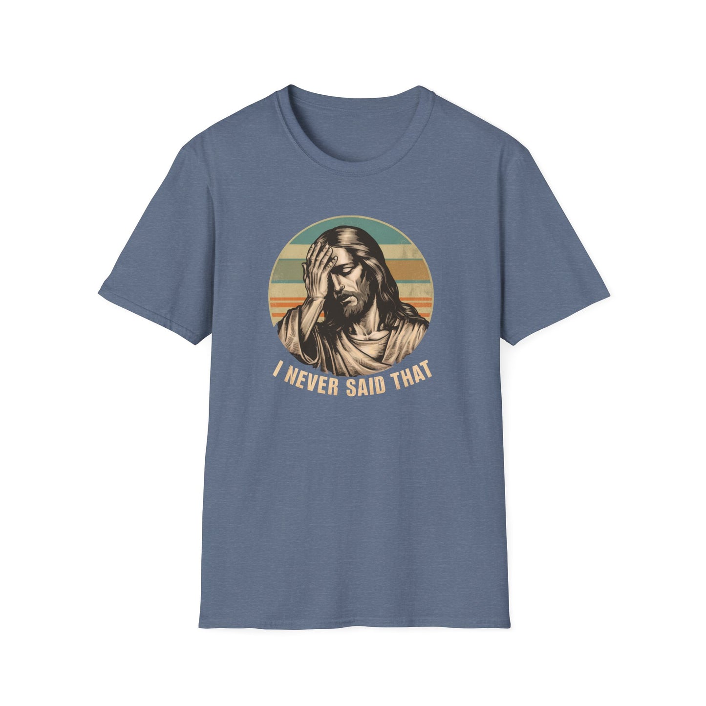 I Never Said That T-Shirt
