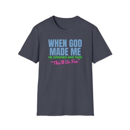 When God Made Me T-Shirt