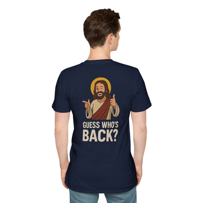 Jesus, Guess Who's Back? T-Shirt