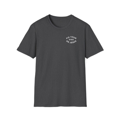 Fix Your Eyes On Jesus T-Shirt