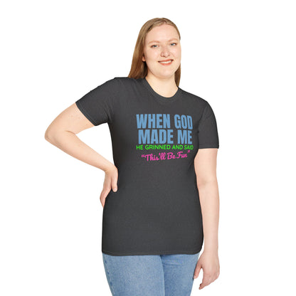 When God Made Me T-Shirt
