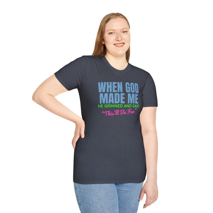 When God Made Me T-Shirt