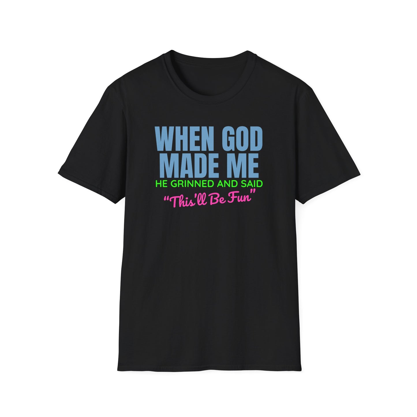 When God Made Me T-Shirt