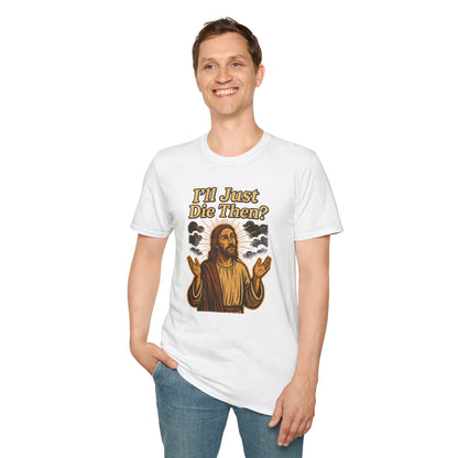Sarcastic Jesus T-Shirt