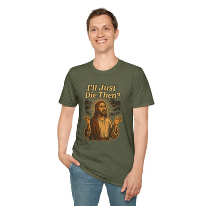 Sarcastic Jesus T-Shirt