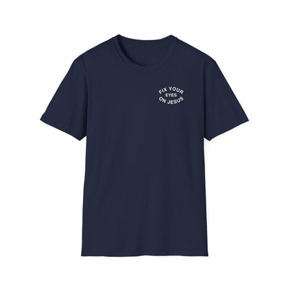 Fix Your Eyes On Jesus T-Shirt