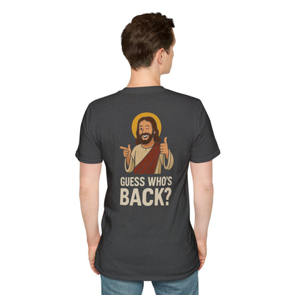 Jesus, Guess Who's Back? T-Shirt