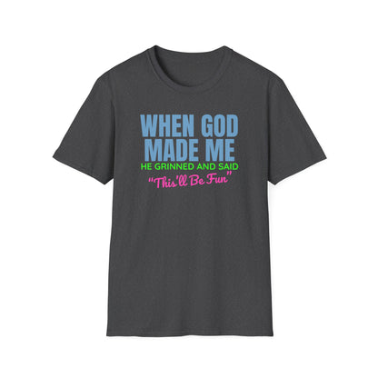 When God Made Me T-Shirt